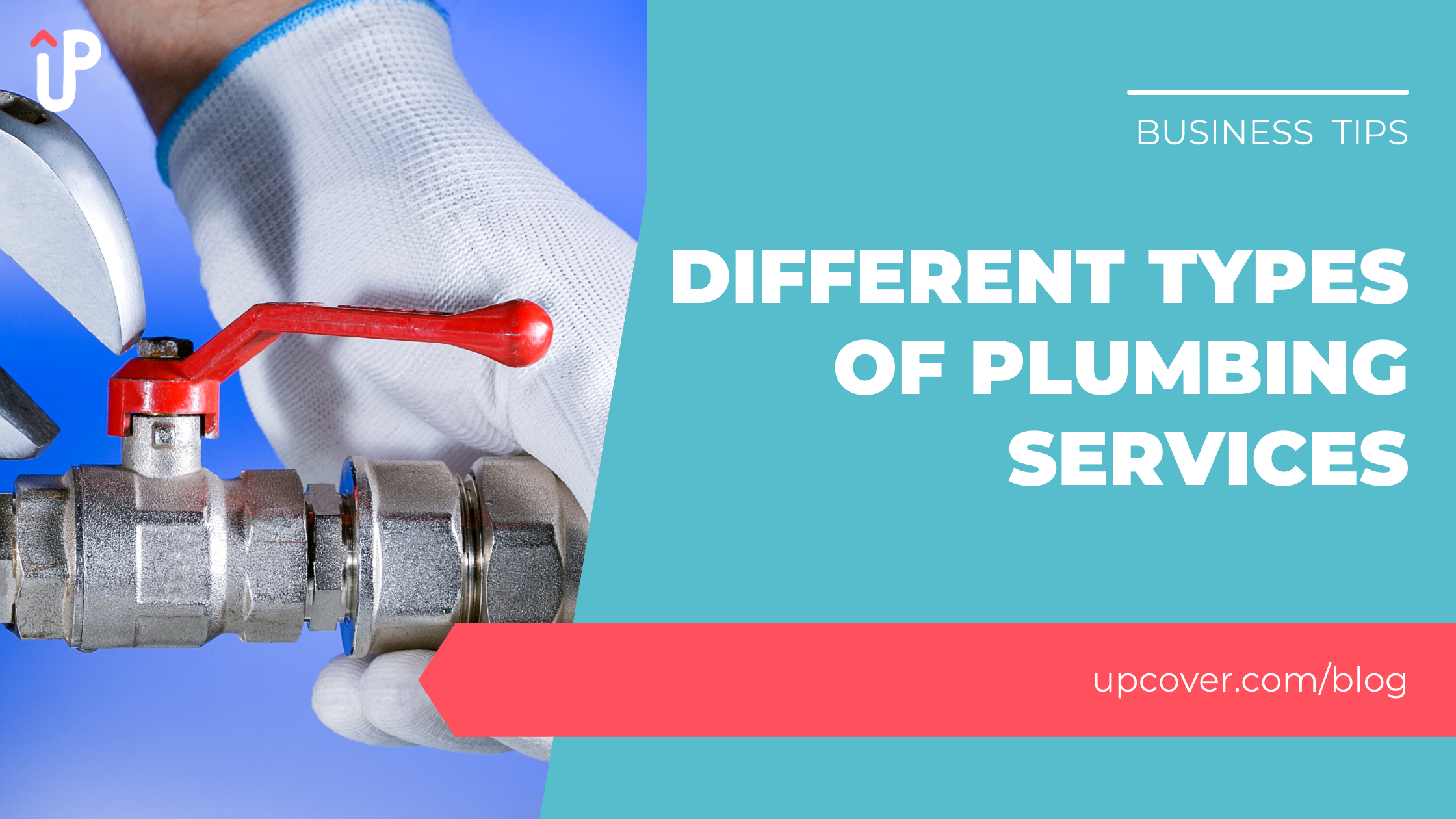 Different types of Plumbing Services upcover upcover Blog